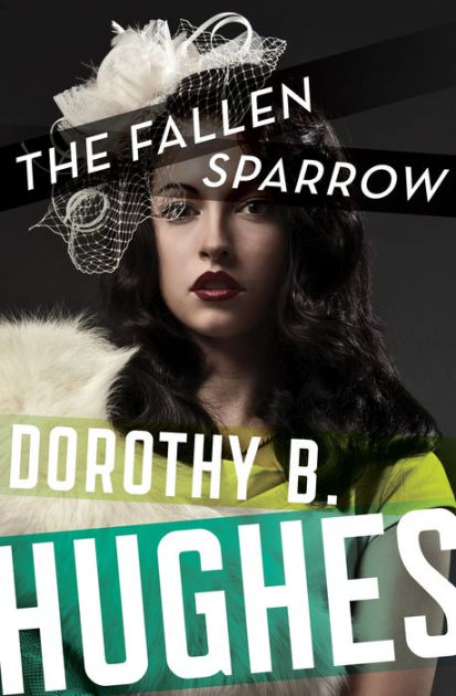 The Fallen Sparrow By Dorothy B. Hughes | EBook | Barnes & Noble®