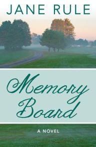 Title: Memory Board: A Novel, Author: Jane Rule