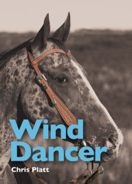 Title: Wind Dancer, Author: Chris Platt