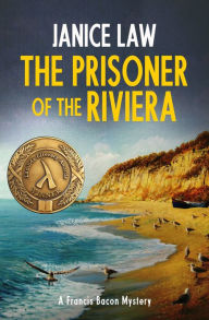 Title: The Prisoner of the Riviera (Francis Bacon Mystery Series #2), Author: Janice Law