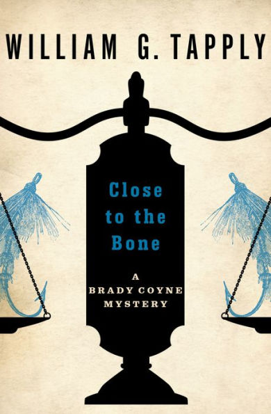 Close to the Bone (Brady Coyne Series #14)