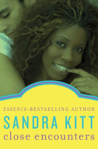 Title: Close Encounters, Author: Sandra Kitt