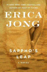 Title: Sappho's Leap: A Novel, Author: Erica Jong