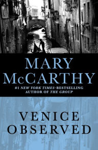 Title: Venice Observed, Author: Mary McCarthy