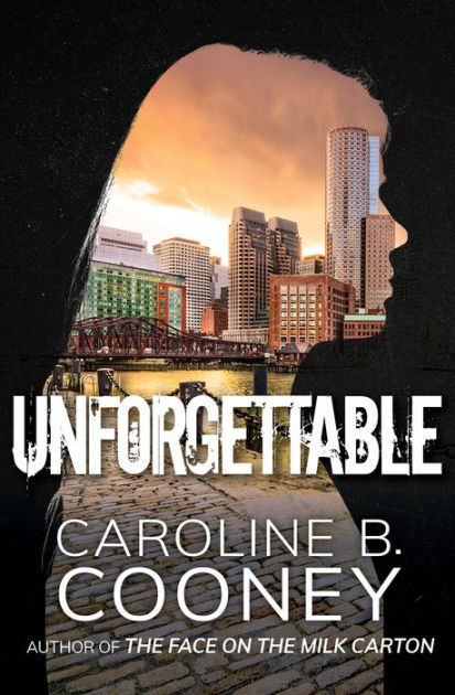 Unforgettable By Caroline B. Cooney | EBook | Barnes & Noble®