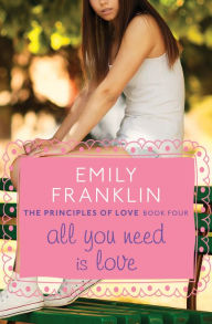 Title: All You Need Is Love, Author: Emily Franklin