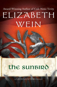 Title: The Sunbird, Author: Elizabeth Wein