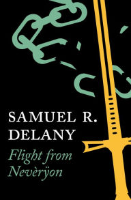 Title: Flight from Nevèrÿon, Author: Samuel R. Delany