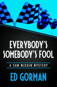 Title: Everybody's Somebody's Fool, Author: Ed Gorman