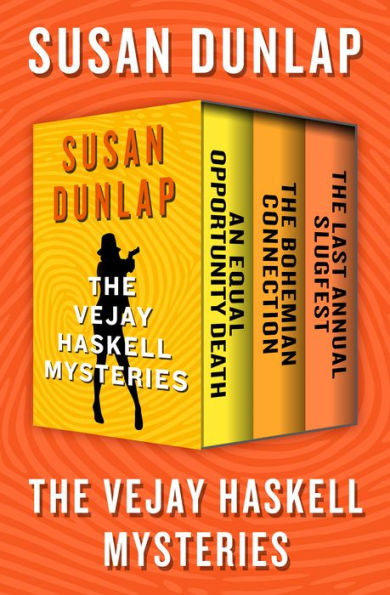The Vejay Haskell Mysteries: An Equal Opportunity Death, The Bohemian Connection, and The Last Annual Slugfest