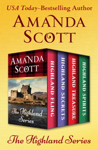 The Highland Series Highland Fling Highland Secrets Highland Treasure And Highland Spirits By Amanda Scott Nook Book Ebook Barnes Noble