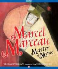Marcel Marceau: Master of Mime