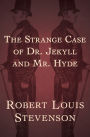 The Strange Case of Dr. Jekyll and Mr. Hyde