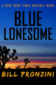 Title: Blue Lonesome, Author: Bill Pronzini