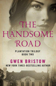 Title: The Handsome Road, Author: Gwen Bristow