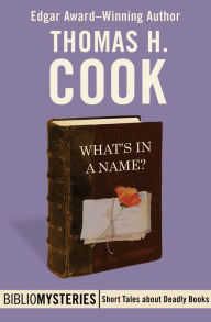 Title: What's in a Name?, Author: Thomas H. Cook