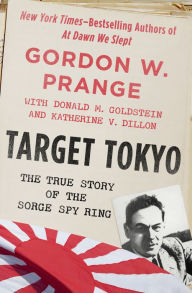 Title: Target Tokyo: The Story of the Sorge Spy Ring, Author: Gordon W. Prange