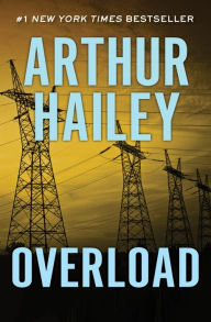 Title: Overload, Author: Arthur Hailey