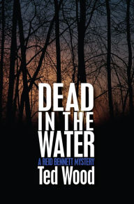 Title: Dead in the Water, Author: Ted Wood