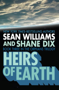 Title: Heirs of Earth, Author: Sean Williams