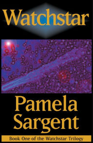 Title: Watchstar, Author: Pamela Sargent
