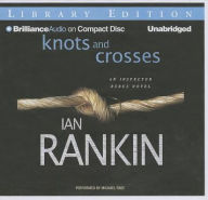 Knots and Crosses (Inspector John Rebus Series #1)