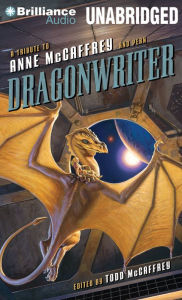 Dragonwriter: A Tribute to Anne McCaffrey and Pern
