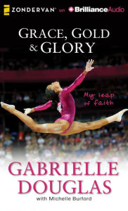 Grace, Gold & Glory: My Leap of Faith