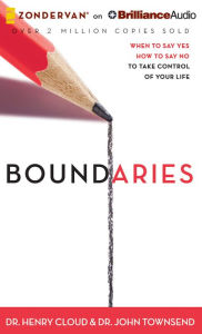 Title: Boundaries: When to Say Yes, How to Say No, to Take Control of Your Life, Author: Henry Cloud