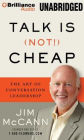 Talk Is (Not!) Cheap: The Art of Conversation Leadership