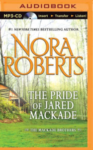 The Pride of Jared MacKade (MacKade Brothers Series #2)