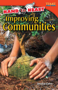 Title: Hand to Heart: Improving Communities (TIME FOR KIDS Nonfiction Readers), Author: Jessica Cohn