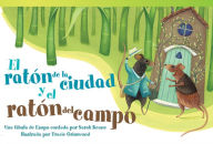 Title: El ratón de la ciudad y el ratón del campo: Una fábula de Esopo contada por Sarah Keane, Author: Sarah Keane