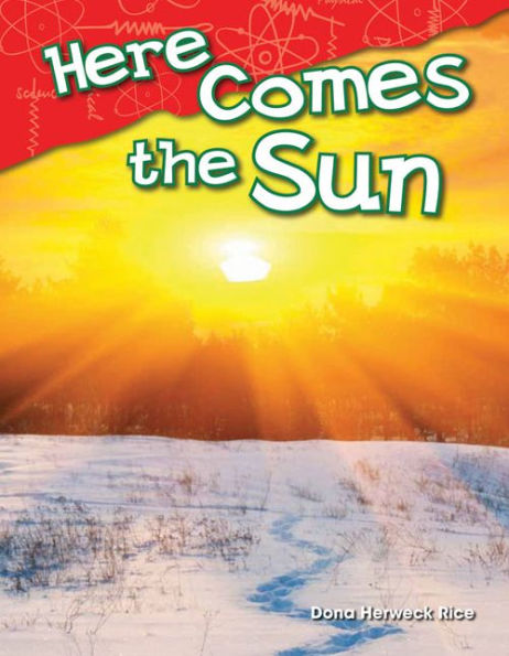 Here Comes the Sun (Content and Literacy in Science Kindergarten) / Edition 1