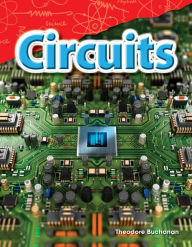 Title: Circuits (Content and Literacy in Science Grade 4), Author: Theodore Buchanan