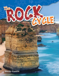 Title: The Rock Cycle (Content and Literacy in Science Grade 4), Author: Wendy Conklin