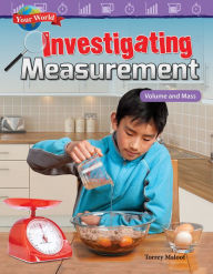 Title: Your World: Investigating Measurement: Volume and Mass, Author: Torrey Maloof