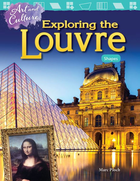 Art and Culture: Exploring the Louvre: Shapes