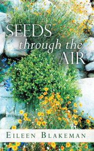 Title: Seeds through the Air, Author: Eileen Blakeman