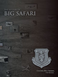 Title: The History of Big Safari, Author: Bill Grimes