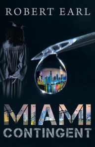 Title: Miami Contingent, Author: Robert Earl