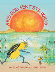 Title: And God Sent Stinkbug, Author: Kimberlee Fifelski