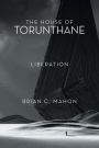 The House of Torunthane: Liberation