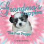 Grandma'S Puppies: The Fun Puppy
