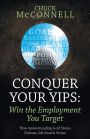 Conquer Your Yips: Win the Employment You Target: How Understanding Golf Stress Defeats Job Search Stress