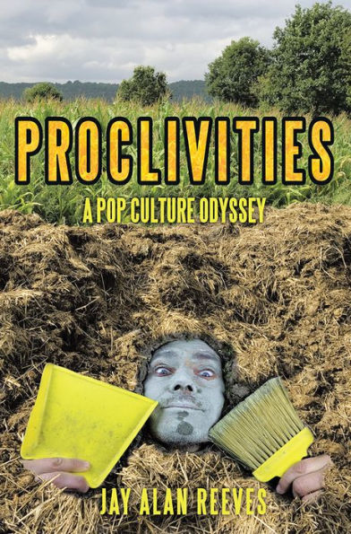 Proclivities: A Pop Culture Odyssey
