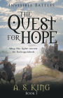 The Quest for Hope: Invisible Battles: Book 1