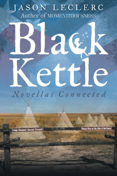 Black Kettle: Novellas Connected