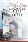 Nick's Story: You Can Get Here from There