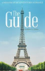 The Guide: A Memoir of My Adventures in France